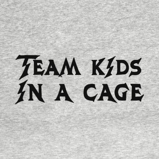 Team Kids in a Cage by strayheartbja